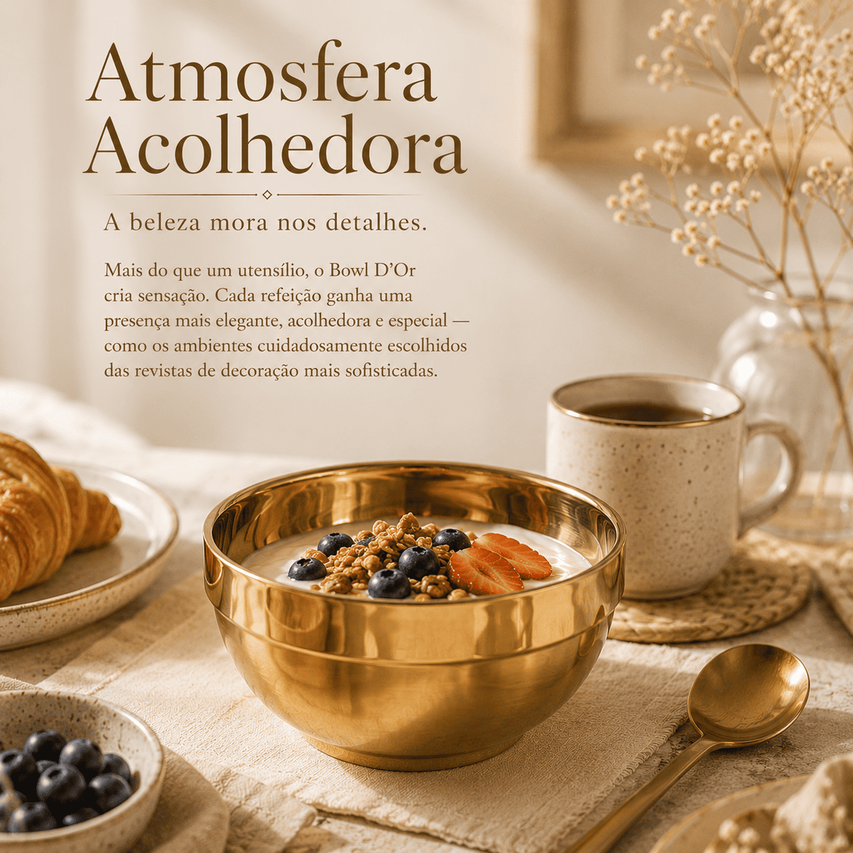 Bowl D’Or™ Elegância silenciosa para mesas que acolhem.